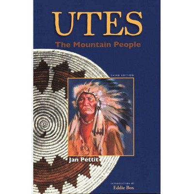 Utes - by  Jan Pettit & Jan Petit (Paperback)
