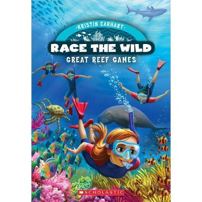 Great Reef Games (Race the Wild #2), 2 - by  Kristin Earhart (Paperback)
