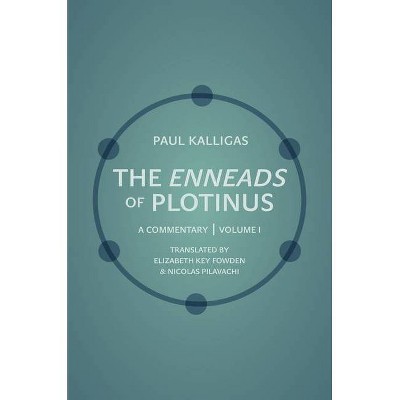 The Enneads of Plotinus, Volume 1 - by  Paul Kalligas (Hardcover)