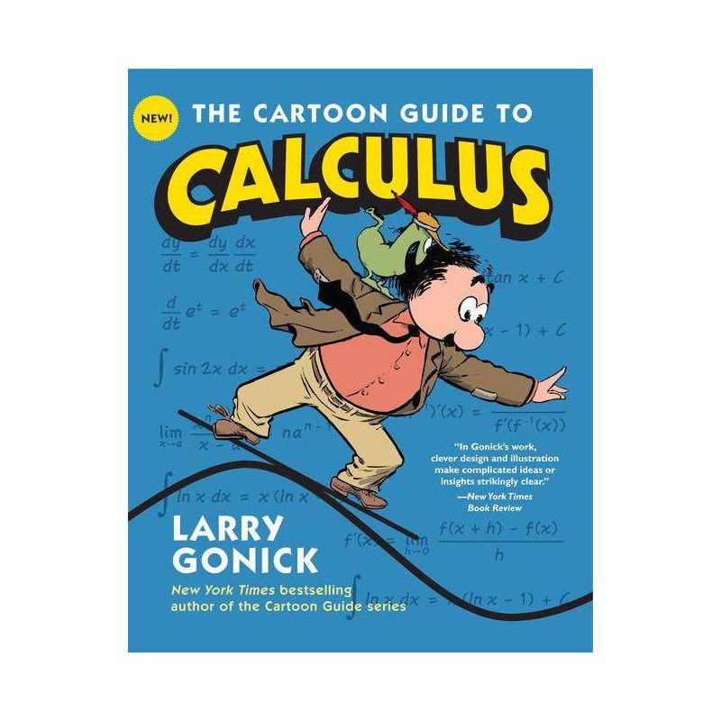 The Cartoon Guide to Calculus - by  Larry Gonick (Paperback), 1 of 2