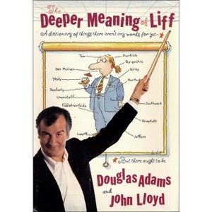 The Deeper Meaning of Liff - by  Douglas Adams & John Lloyd (Paperback) - 1 of 1