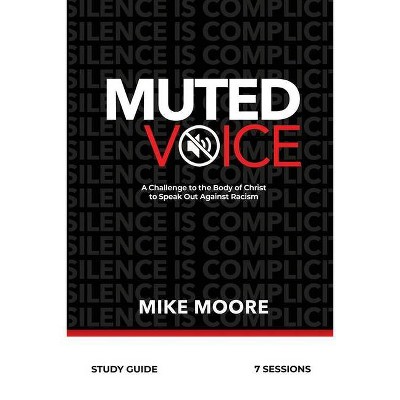 Muted Voice Study Guide - by  Mike Moore (Paperback)