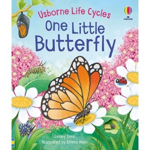 One Little Butterfly - (Life Cycles) by  Lesley Sims (Board Book) - 1 of 1