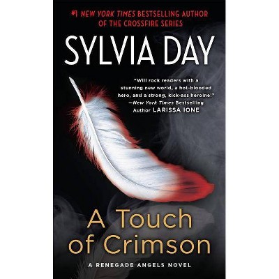 A Touch of Crimson - (Renegade Angels Novel) by  Sylvia Day (Paperback)