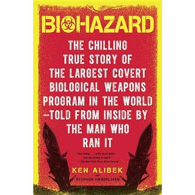 Biohazard - by  Ken Alibek & Stephen Handelman (Paperback)