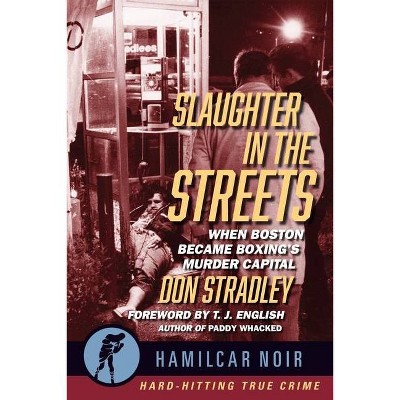 Slaughter in the Streets - (Hamilcar Noir) by  Don Stradley (Paperback)