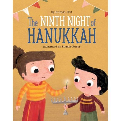 The Ninth Night of Hanukkah - by  Erica S Perl (Hardcover)