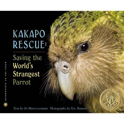 Kakapo Rescue - (Scientists in the Field (Paperback)) by  Sy Montgomery (Hardcover)