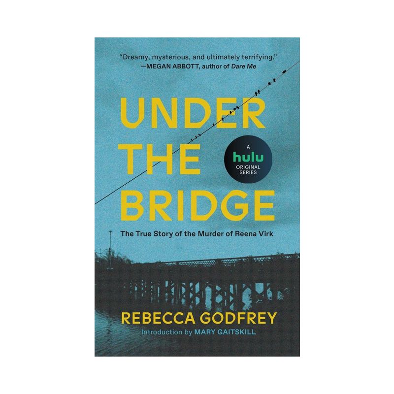 Under the Bridge - by  Rebecca Godfrey (Paperback), 1 of 2