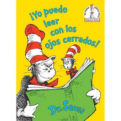 ¡Yo Puedo Leer Con Los Ojos Cerrados! (I Can Read with My Eyes Shut! Spanish Edition) - (Beginner Books(r)) by  Dr Seuss (Hardcover)