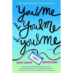 You & Me and You & Me and You & Me - by  Josie Lloyd & Emlyn Rees (Hardcover) - 1 of 1