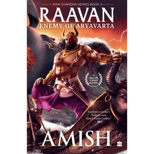 Raavan: Enemy of Aryavarta - by  Amish Tripathi (Paperback) - 1 of 1