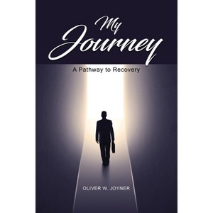 My Journey - by  Oliver W Joyner (Paperback) - 1 of 1