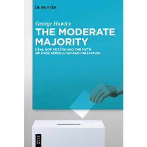 The Moderate Majority - by George Hawley - 1 of 1
