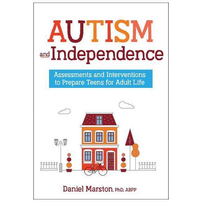 Autism and Independence - by  Daniel Marston (Paperback)