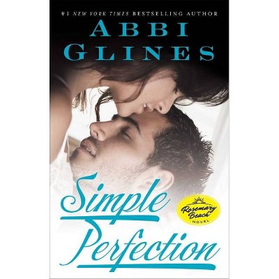 Simple Perfection, 6 - (Rosemary Beach) by  Abbi Glines (Paperback)