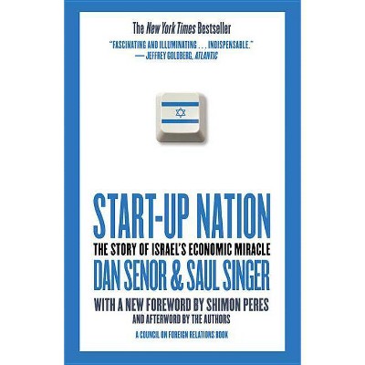 Start-Up Nation - by  Dan Senor & Saul Singer (Paperback)