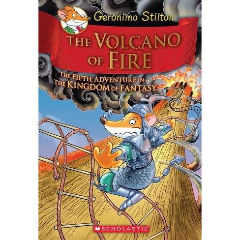 The Volcano of Fire (Geronimo Stilton and the Kingdom of Fantasy #5) -  (Hardcover)