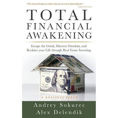 Total Financial Awakening - by  Andrey Sokurec & Alex Delendik (Paperback)