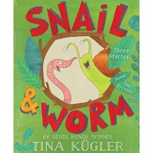 Snail and Worm - by  Tina Kügler (Paperback) - 1 of 1
