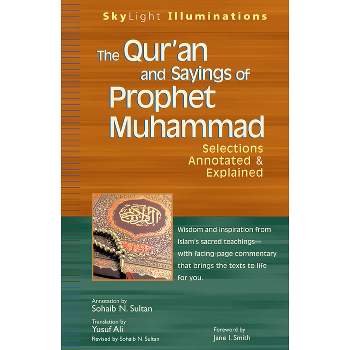 The Qur'an and Sayings of Prophet Muhammad - (SkyLight Illuminations) (Paperback)