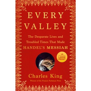 Every Valley - Large Print by  Charles King (Paperback) - 1 of 1
