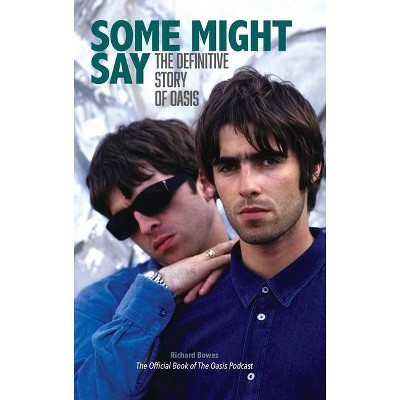 Some Might Say - (Hardcover)