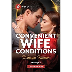 Convenient Wife Conditions - (Carandini Legacy) Large Print by  Rebecca Hunter (Paperback) - 1 of 1