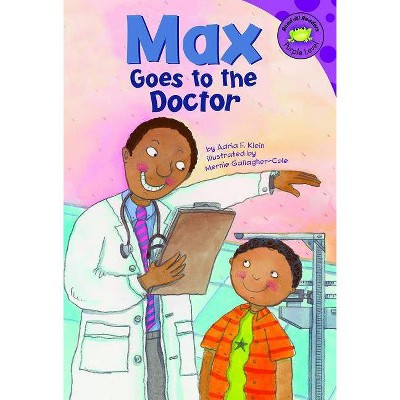 Max Goes to the Doctor - (Read-It! Readers: The Life of Max) by  Adria F Klein (Paperback)