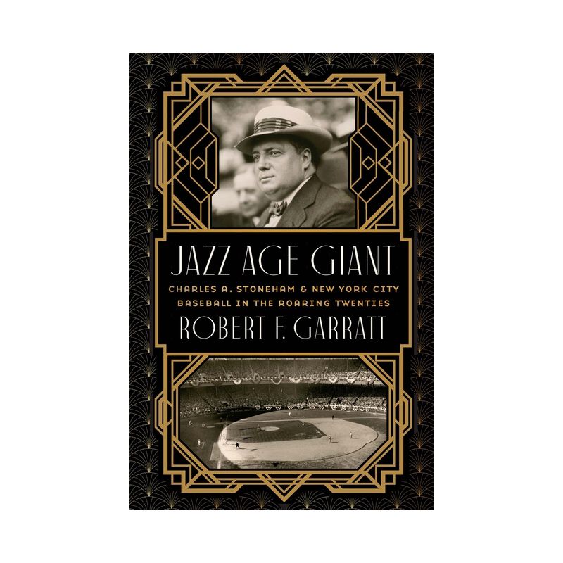 Jazz Age Giant - by  Robert F Garratt (Hardcover), 1 of 2