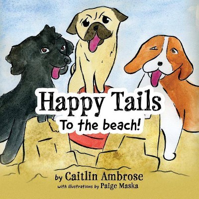 Happy Tails - by  Caitlin Ambrose (Paperback)