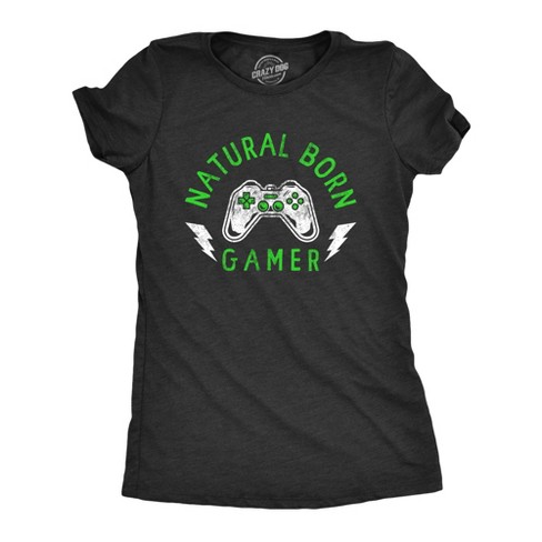 Womens Natural Born Gamer T Shirt Funny Video Game Lovers Controller Tee For Ladies - Crazy Dog Women's T Shirt - image 1 of 4