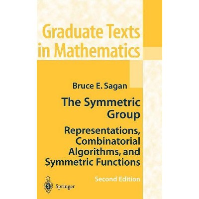 The Symmetric Group - (Graduate Texts in Mathematics) 2nd Edition by  Bruce E Sagan (Hardcover)