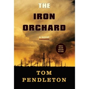 The Iron Orchard - by Tom Pendleton - 1 of 1