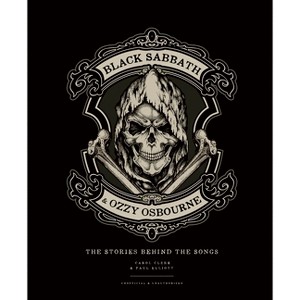 Black Sabbath & Ozzy Osbourne: The Stories Behind the Songs - by  Carol Clerk & Paul Elliott (Hardcover) - 1 of 1
