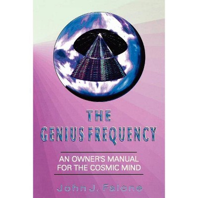 Genius Frequency - by  John J Falone (Paperback)