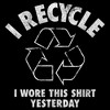 Men's Lost Gods I Recycle I Wore This Shirt Yesterday T-Shirt - image 2 of 4