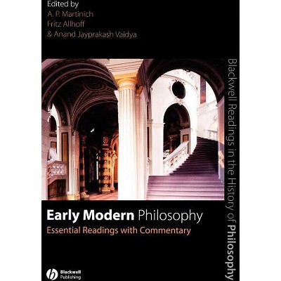 Early Modern Philosophy - (Blackwell Readings in the History of Philosophy) by A P Martinich & Fritz Allhoff & Anand Jayprakash Vaidya