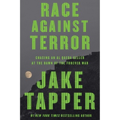 Race Against Terror - by  Jake Tapper (Hardcover)