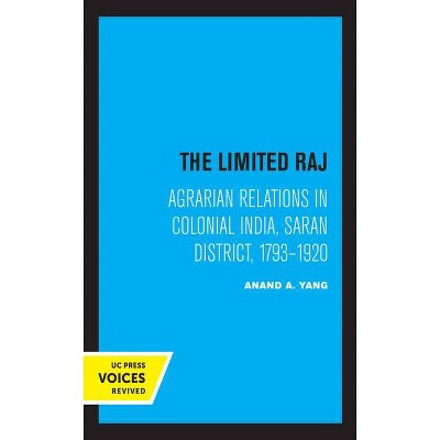 The Limited Raj - by  Anand a Yang (Paperback)