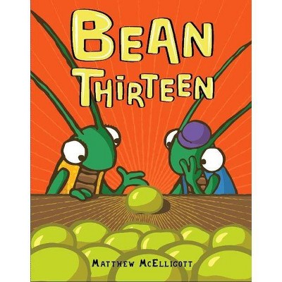 Bean Thirteen - by  Matthew McElligott (Hardcover)