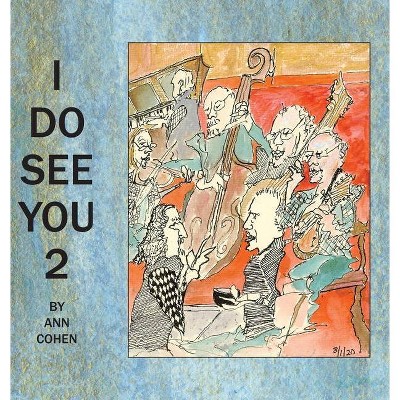 I Do See You 2 - by  Ann Cohen (Hardcover)