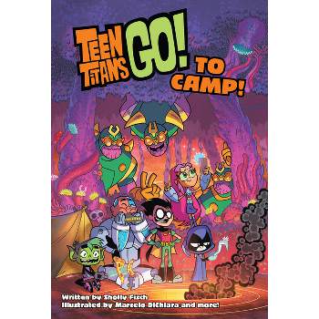 Teen Titans Go! to Camp - by  Sholly Fisch (Paperback)