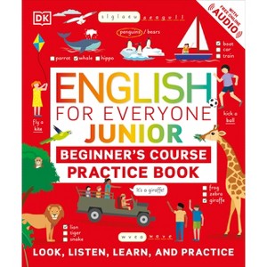 English for Everyone Junior Beginner's Course Practice Book - (DK English for Everyone Junior) by  DK (Paperback) - 1 of 1