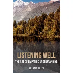 Listening Well - by William R Miller