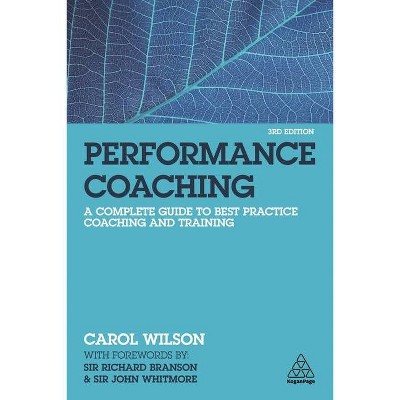 Performance Coaching - 3rd Edition by  Carol Wilson (Hardcover)