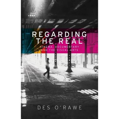 Regarding the real - by  Des O'Rawe (Paperback)
