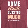 Women's - Instant Message - Some Aunts Cuss Too Much Short Sleeve Graphic T-Shirt - 2 of 4