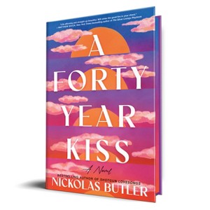 A Forty Year Kiss - by  Nickolas Butler (Hardcover) - 1 of 1