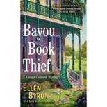 Bayou Book Thief - (A Vintage Cookbook Mystery) by  Ellen Byron (Paperback)